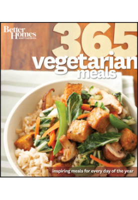 Better Homes & Gardens 365 vegetarian meals: inspiring meals for every day of the year