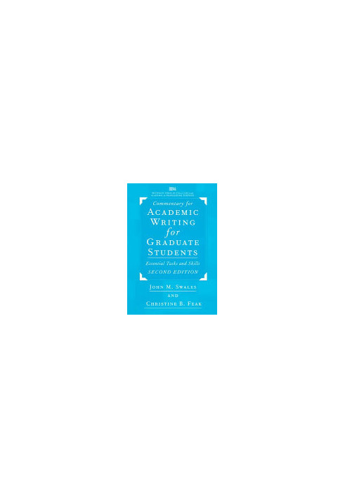 Commentary for Academic Writing for Graduate Students, 2d ed.: Essential Tasks and Skills (Michigan Series in English for Aca