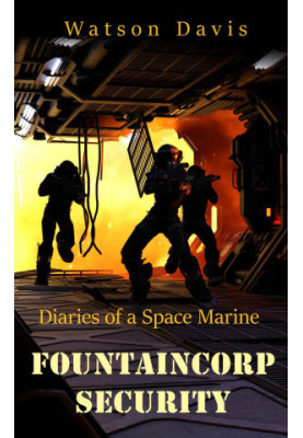 FountainCorp Security · Diaries of a Space Marine