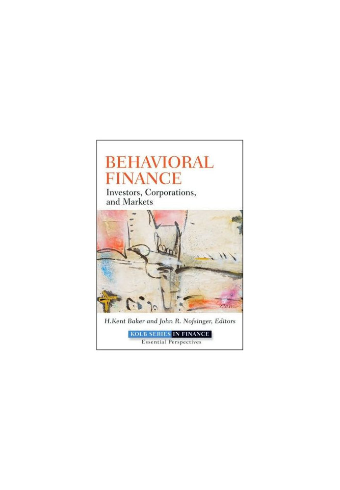 Behavioral Finance: Investors, Corporations, and Markets