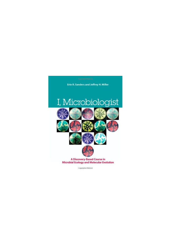 I, Microbiologist: a Discovery-Based Undergraduate Research Course in Microbial Ecology and Molecular Evolution