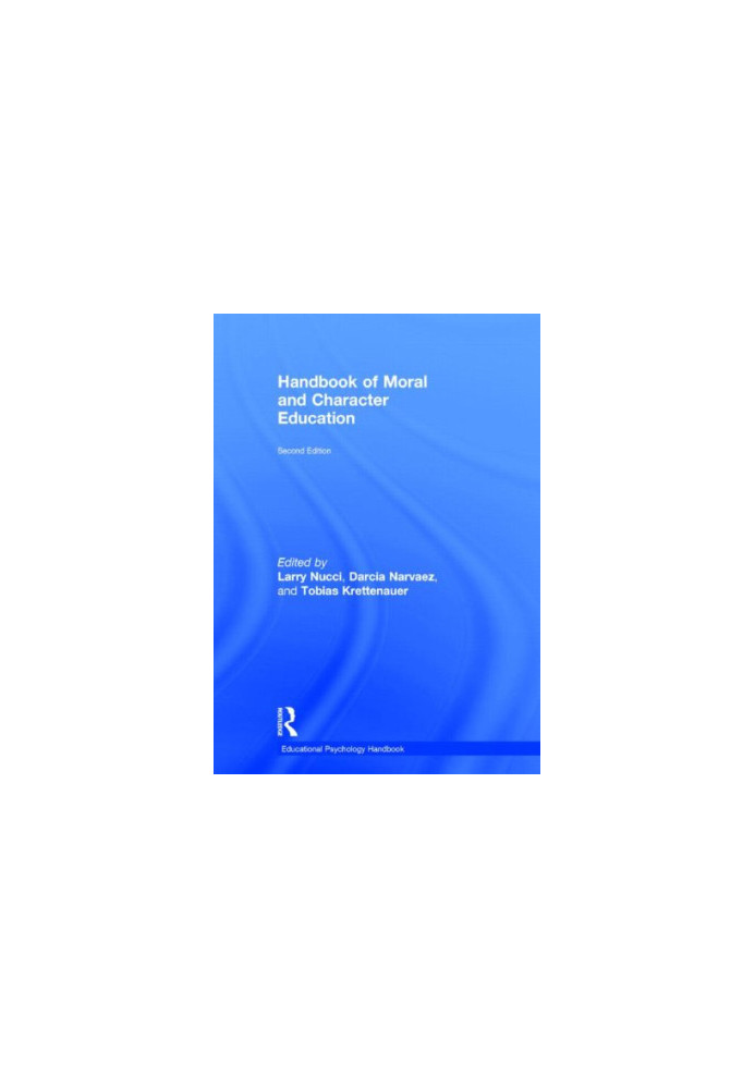 Handbook of moral and character education