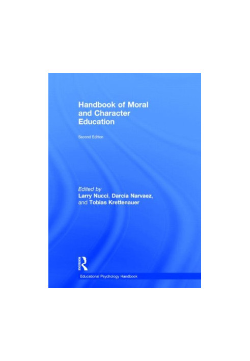 Handbook of moral and character education