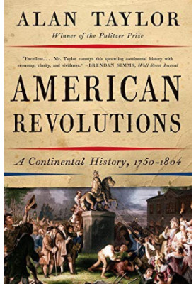 American Revolutions: A Continental History, 1750-1804