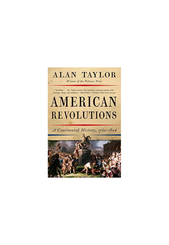 American Revolutions: A Continental History, 1750-1804