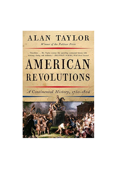 American Revolutions: A Continental History, 1750-1804