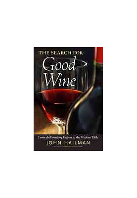 The search for good wine : from the founding fathers to the modern table