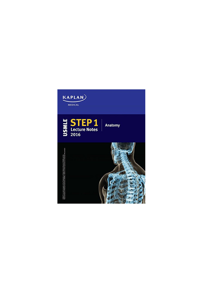 USMLE Step 1 Lecture Notes 2016: Anatomy
