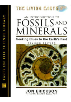An Introduction to Fossils and Minerals - Seeking Clues to the Earth's Past (Living Earth).