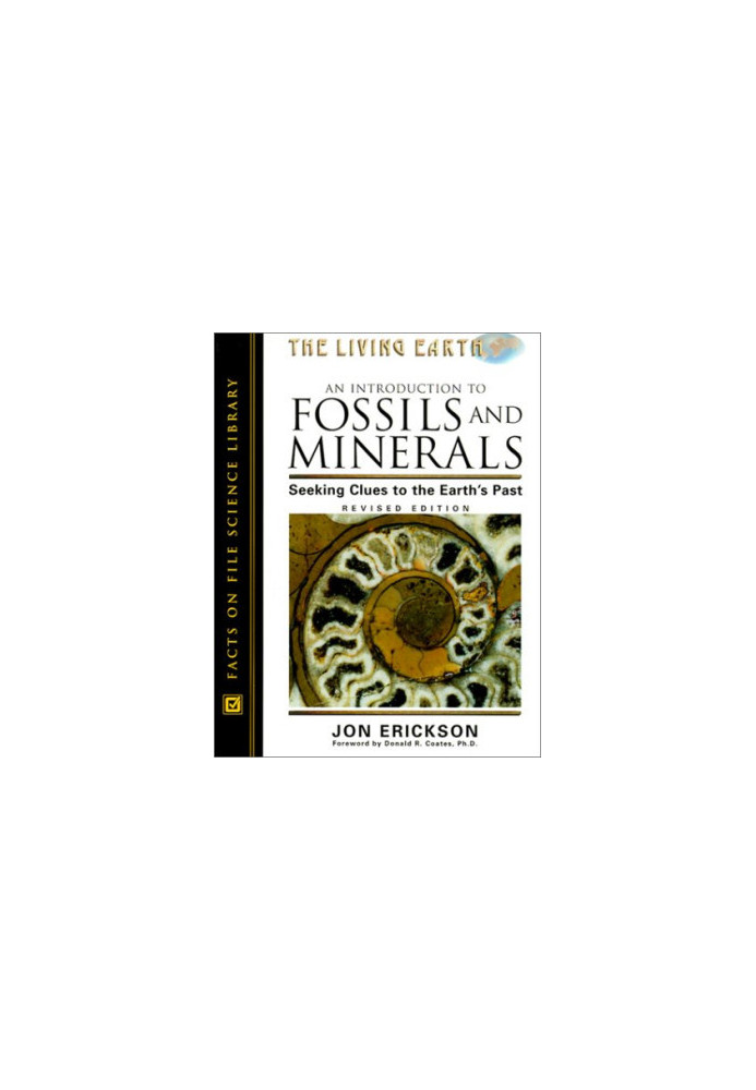 An Introduction to Fossils and Minerals - Seeking Clues to the Earth's Past (Living Earth).