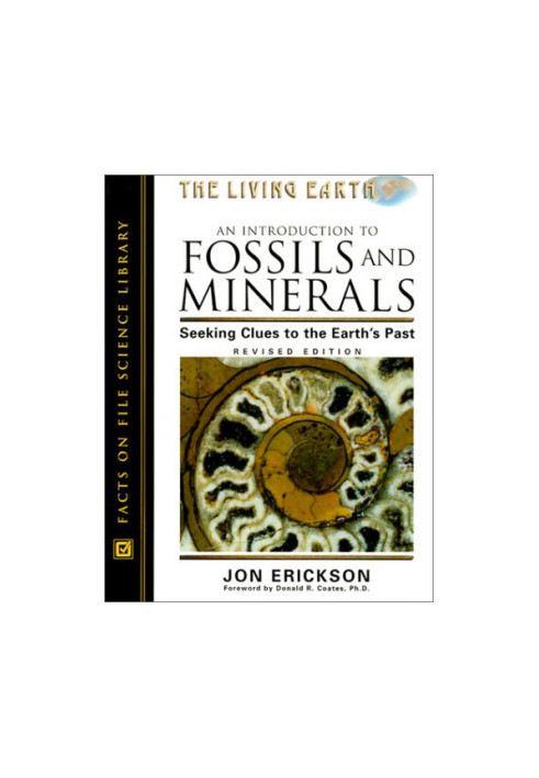 An Introduction to Fossils and Minerals - Seeking Clues to the Earth's Past (Living Earth).