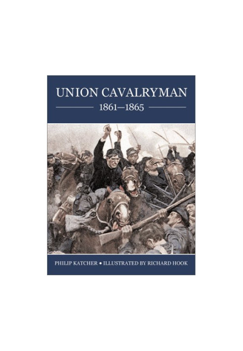 Union Cavalryman 1861-1865 (Trade Editions)