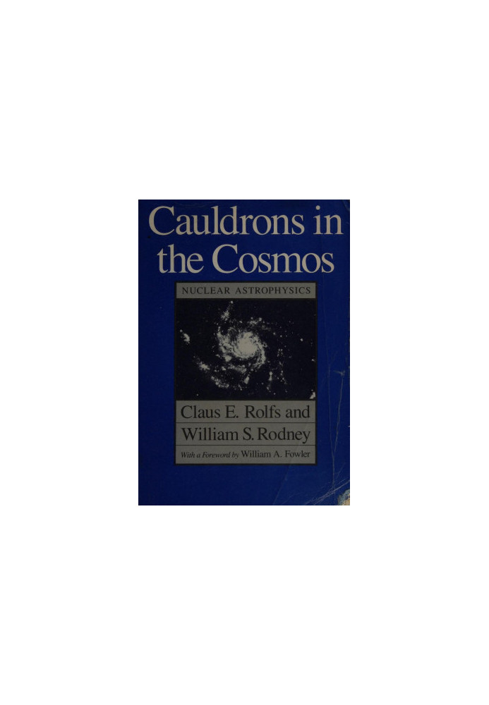 Cauldrons in the Cosmos: Nuclear Astrophysics
