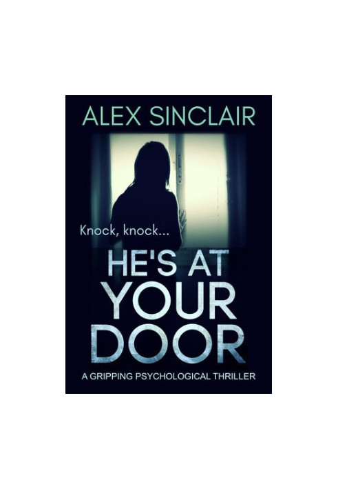 He’s At Your Door