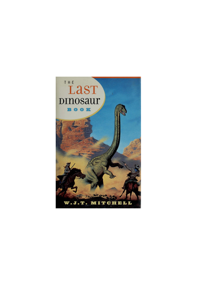 The Last Dinosaur Book: The Life and Times of a Cultural Icon