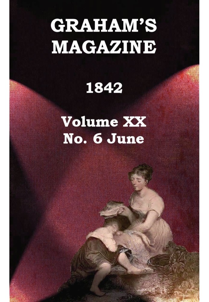 Журнал Graham's, Vol. XX, № 6, червень 1842 р