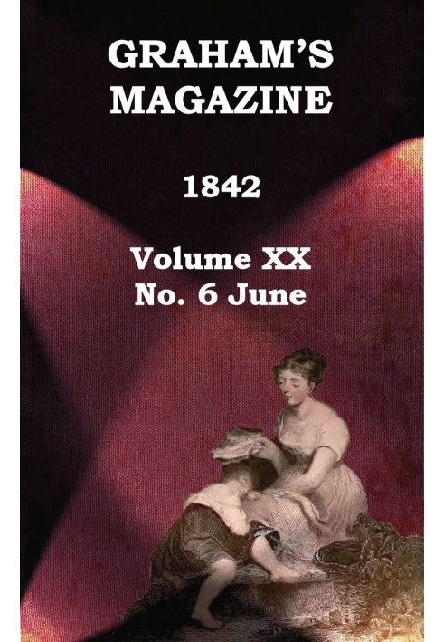 Журнал Graham's, Vol. XX, № 6, червень 1842 р