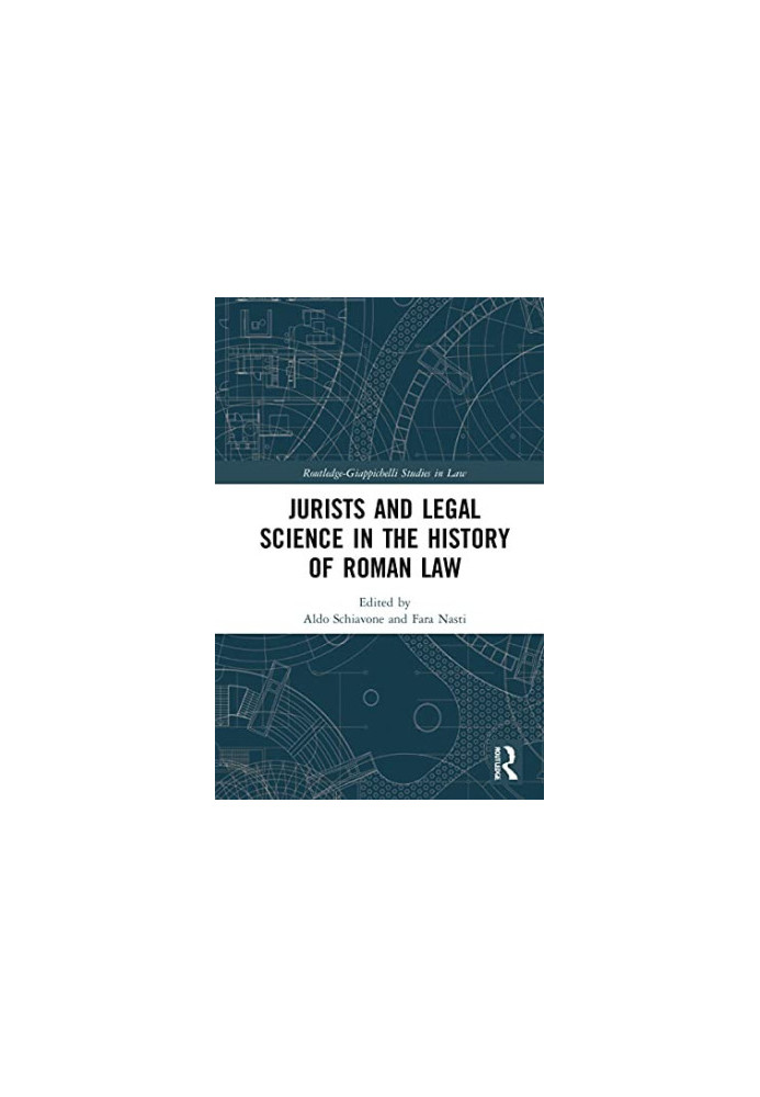 Jurists and Legal Science in the History of Roman Law