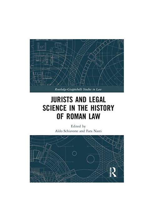 Jurists and Legal Science in the History of Roman Law