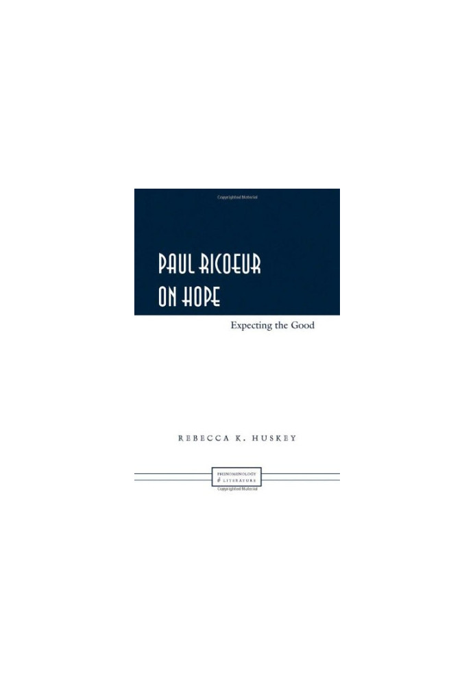 Paul Ricoeur on Hope: Expecting the Good