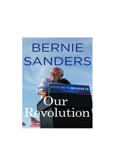 Our Revolution: A Future to Believe In