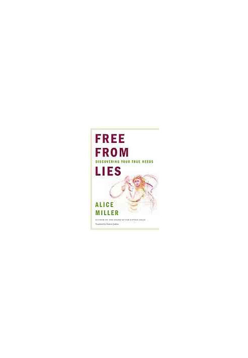 Free from Lies: Discovering Your True Needs