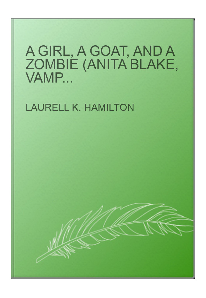 A Girl, a Goat, and a Zombie (Anita Blake, Vampire Hunter, 25.1)