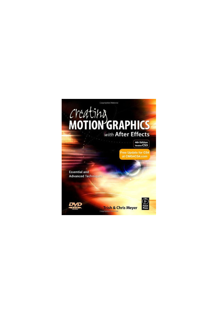 Creating Motion Graphics with After Effects, Fourth Edition - Essential and Advanced Techniques