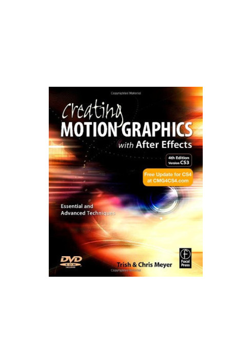 Creating Motion Graphics with After Effects, Fourth Edition - Essential and Advanced Techniques