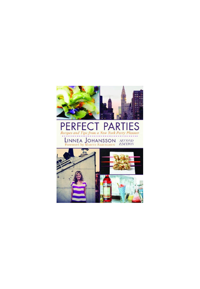 Perfect Parties: Recipes and Tips from a New York Party Planner