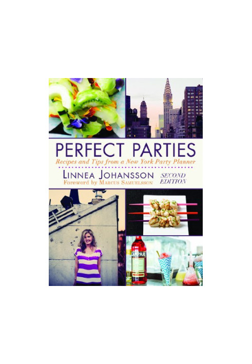 Perfect Parties: Recipes and Tips from a New York Party Planner