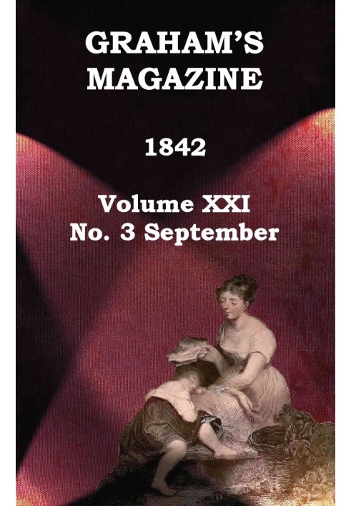 Журнал Graham's, Vol. XXI, № 3, вересень 1842 р