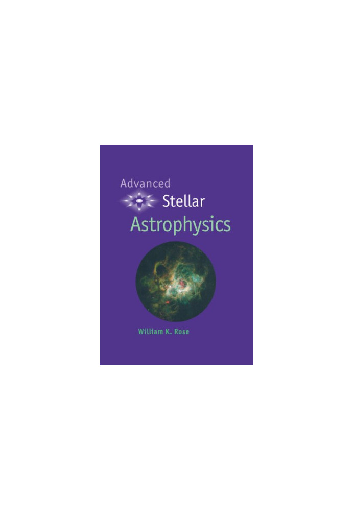 Advanced Stellar Astrophysics