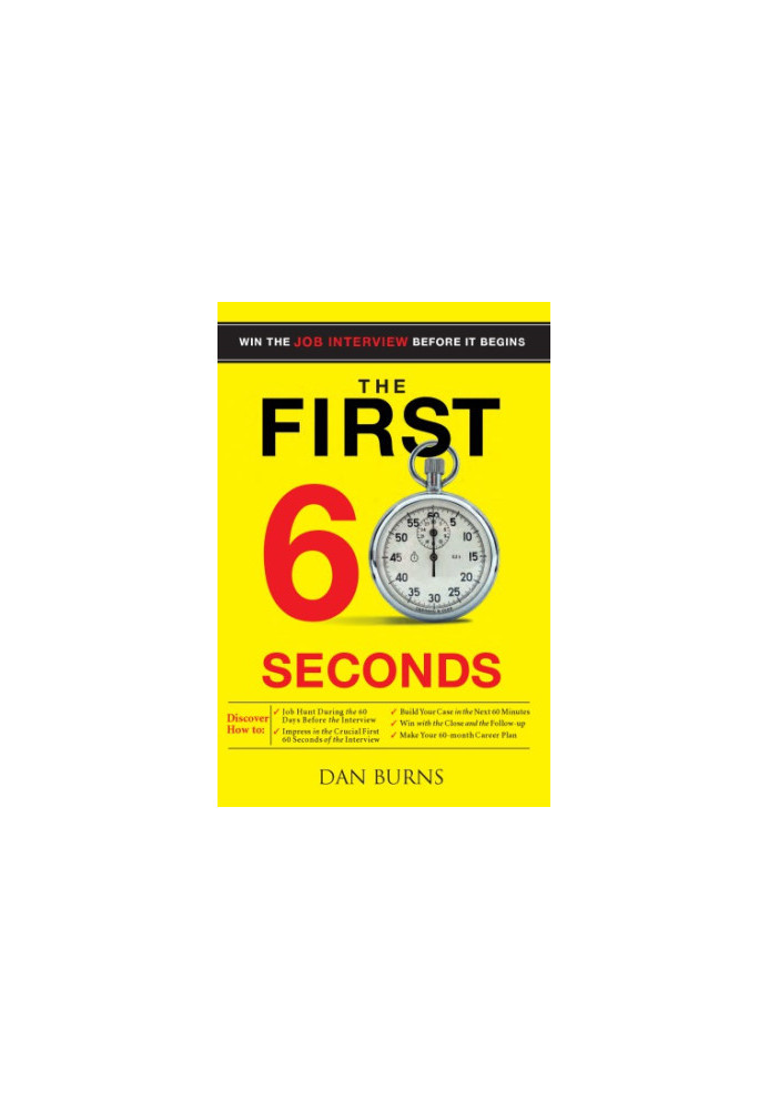 First 60 Seconds: Win the Job Interview before It Begins