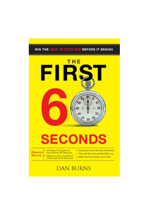 First 60 Seconds: Win the Job Interview before It Begins