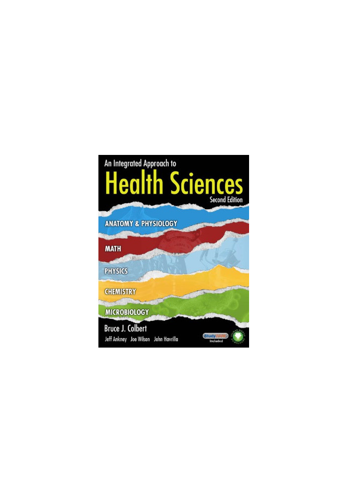 An Integrated Approach to Health Sciences: Anatomy and Physiology, Math, Chemistry and Medical Microbiology