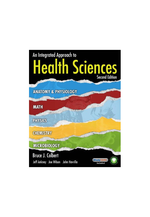 An Integrated Approach to Health Sciences: Anatomy and Physiology, Math, Chemistry and Medical Microbiology