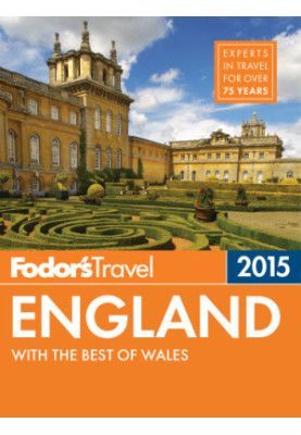 Fodor's England 2015: with the best of Wales
