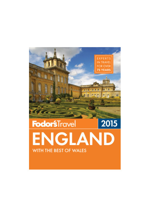 Fodor's England 2015: with the best of Wales