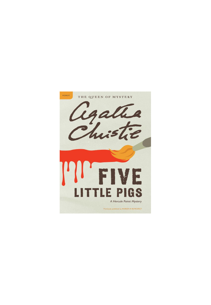 Five Little Pigs - A Hercule Poirot Mystery