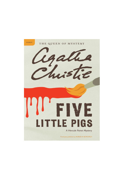 Five Little Pigs - A Hercule Poirot Mystery