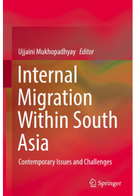 Internal Migration Within South Asia: Contemporary Issues and Challenges