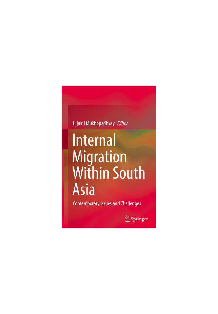 Internal Migration Within South Asia: Contemporary Issues and Challenges