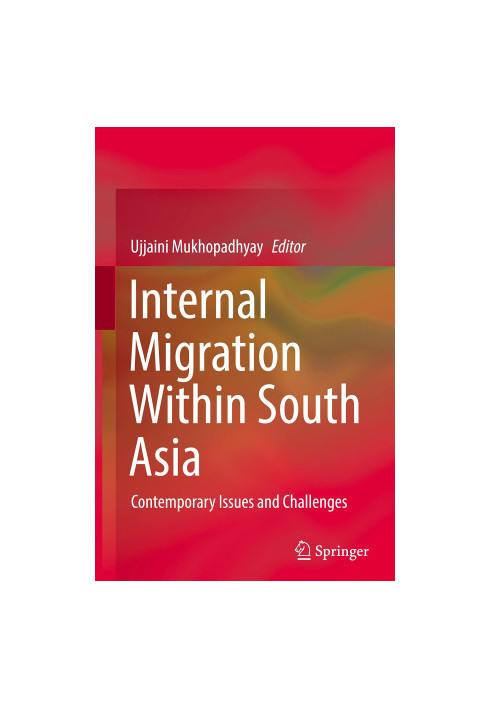 Internal Migration Within South Asia: Contemporary Issues and Challenges