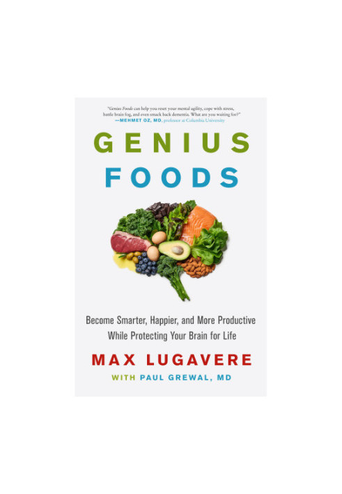 Genius foods: become smarter, happier, and more productive while protecting your brain for life