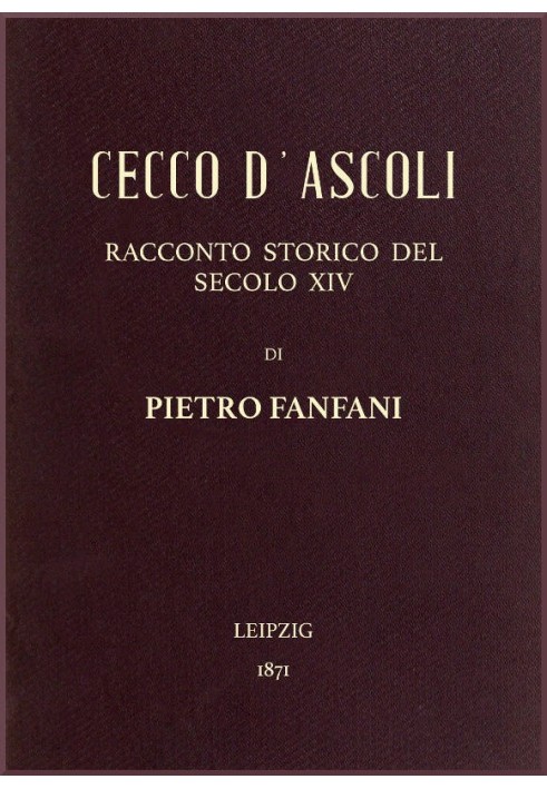 Cecco d'Ascoli: historical tale of the 14th century