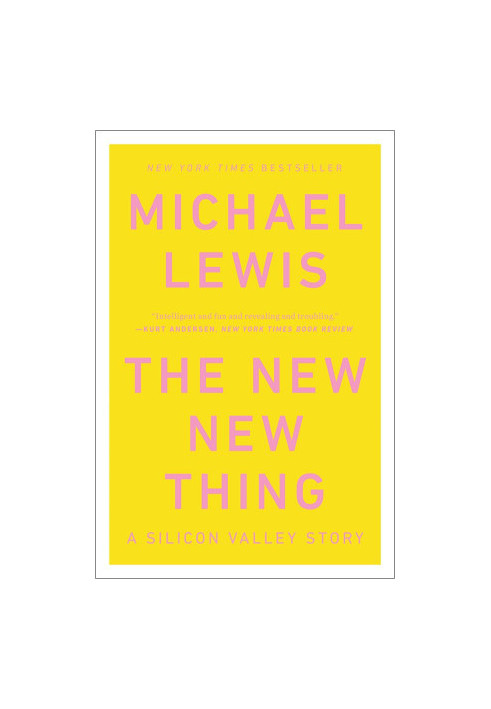 The New New Thing · A Silicon Valley Story