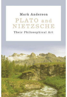 Plato and Nietzsche: Their Philosophical Art