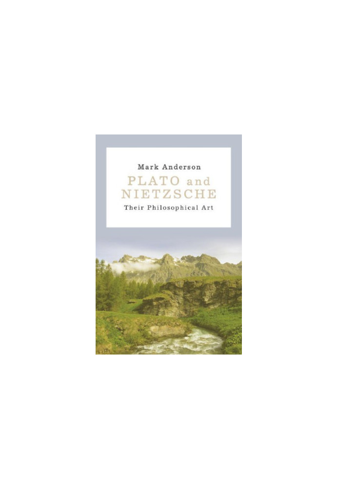 Plato and Nietzsche: Their Philosophical Art