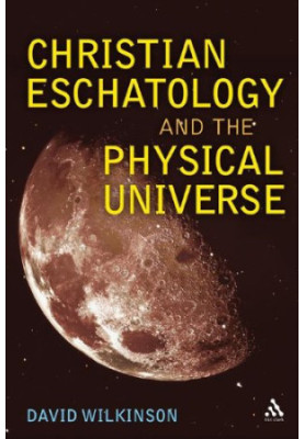 Christian eschatology and the physical universe